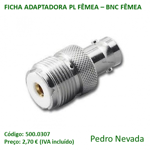 FICHA ADAPTADORA PL FÊMEA - BNC FÊMEA - Pedro Nevada