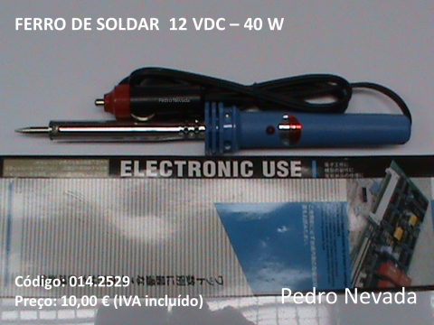 FERRO DE SOLDAR  12 VDC - 40 W - Pedro Nevada