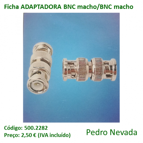 FICHA ADAPTADORA BNC MACHO / BNC MACHO - Pedro Nevada