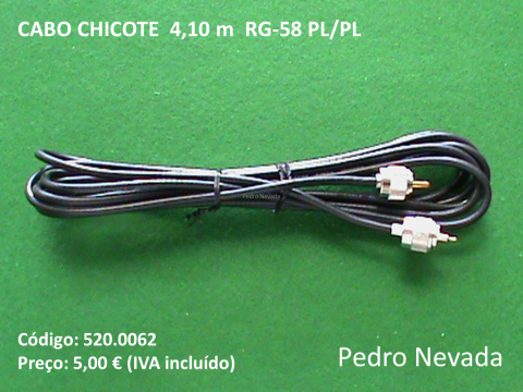 CABO CHICOTE  4,10 m  RG-58 PL/PL - Pedro Nevada