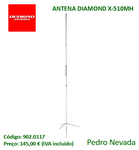 ANTENA DIAMOND X-510MH - Pedro Nevada