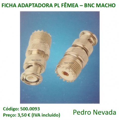 FICHA ADAPTADORA PL FÊMEA / BNC MACHO - Pedro Nevada
