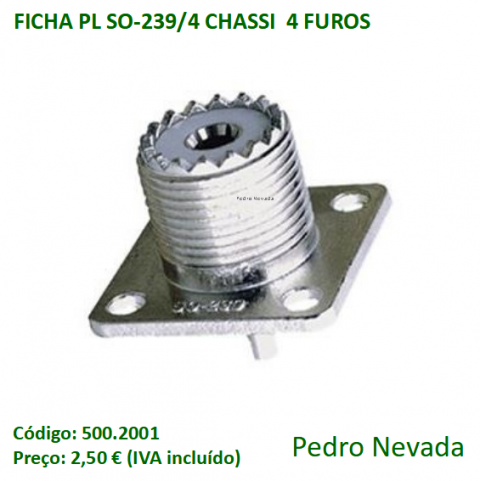 FICHA PL SO-239/4 CHASSI  4 FUROS  MR-589 - Pedro Nevada