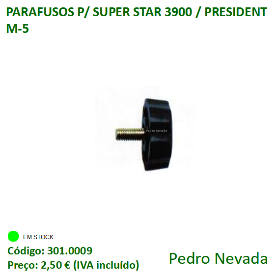 PARAFUSOS P/ SUPER STAR 3900 E PRESIDENT - Pedro Nevada