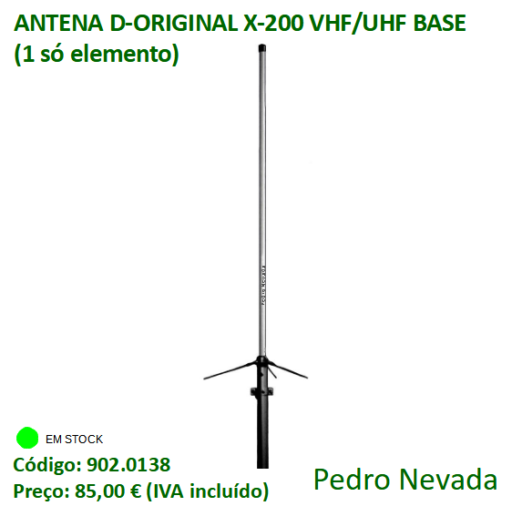 ANTENA D-ORIGINAL X-200 VHF/UHF BASE (1 só elemento) - Pedro Nevada