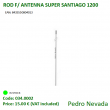 ROD F/ ANTENNA SUPER SANTIAGO 1200 - Pedro Nevada