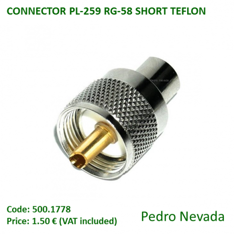 CONNECTOR PL-259 RG-58 SHORT TEFLON - Pedro Nevada