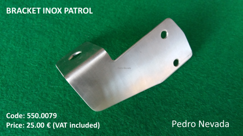 BRACKET INOX PATROL - Pedro Nevada