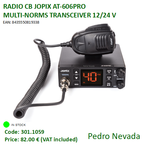 RADIO CB JOPIX AT-606PRO  MULTI-NORMS TRANSCEIVER  12/24 V - Pedro Nevada